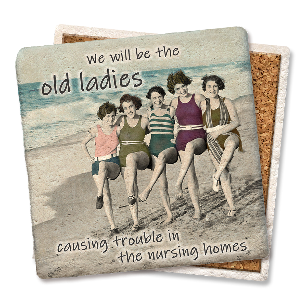 Tipsy Coasters & Gifts - Wholesale Coasters - Drink Coaster We will be the old ladies... Coaster2