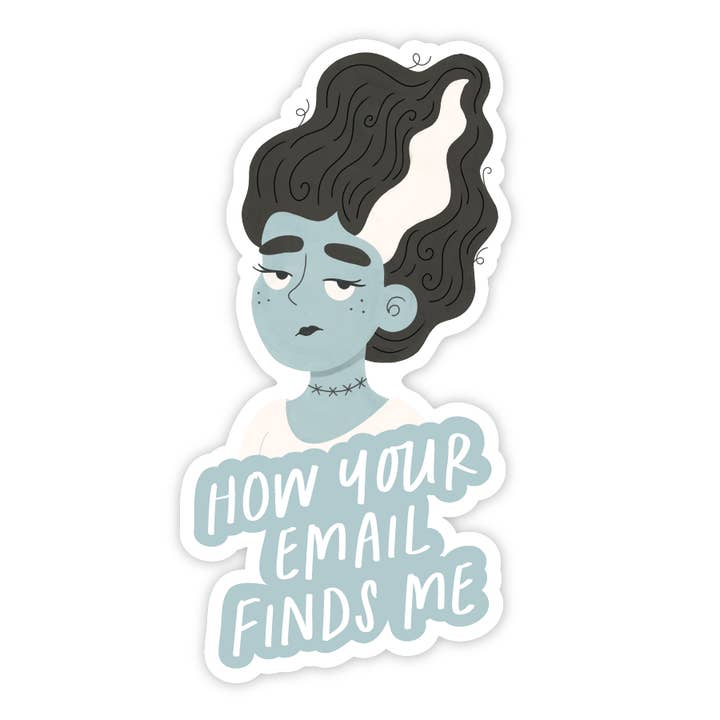 Comment votre e-mail me trouve la mariée de Frankenstein - Autocollant vinyle monstre effrayant pour la vente par Simple Whimsy