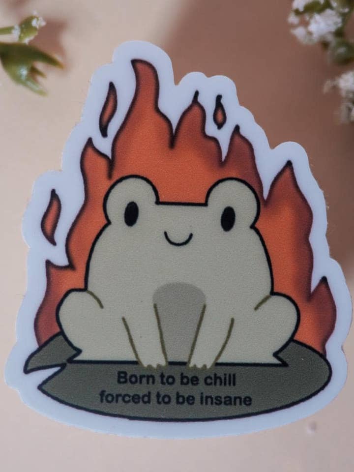 Born to Be Chill, Forced to Be Insane Frog Sticker | Funny Chaos Meme Sticker | Aesthetic Sticker for Laptops, Water Bottles & Journals for wholesale by Fern Hollow Co.