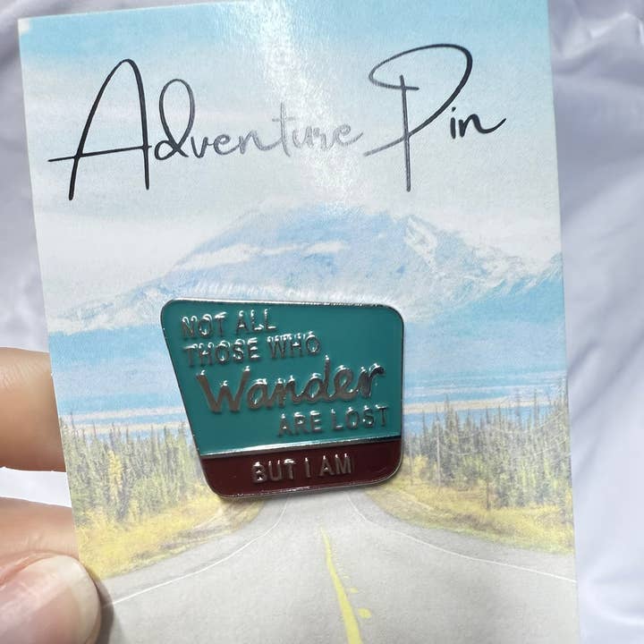 Not All That Wander Are Lost, But I Am - Metal & Enamel Pin and other Purchase Wholesale wander. Free Returns & Net 60 Terms on Faire trending on Faire.