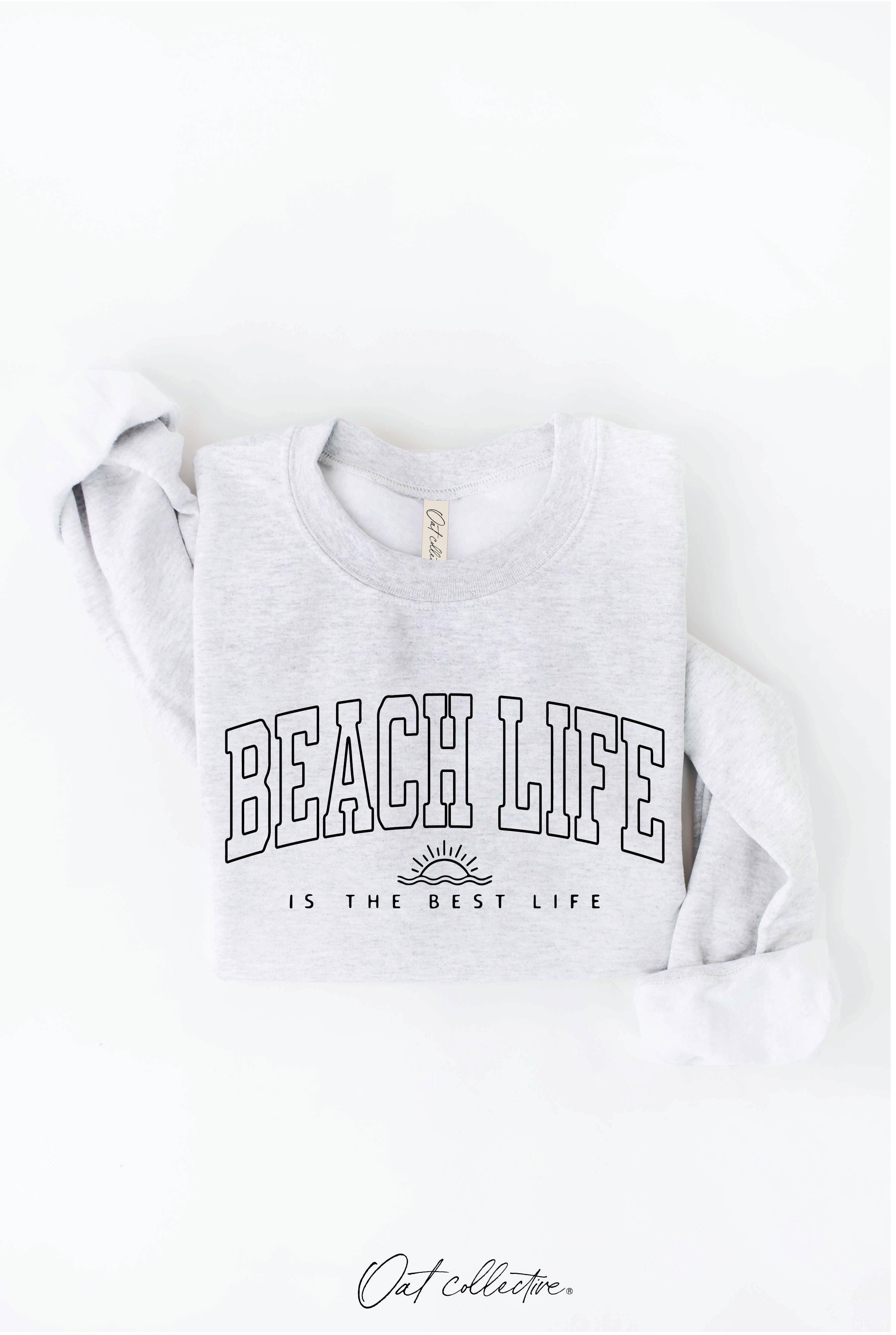 OAT COLLECTIVE - Wholesale Graphic Sweatshirt - Women's - BEACH LIFE IS THE BEST LIFE Graphic Sweatshirt18