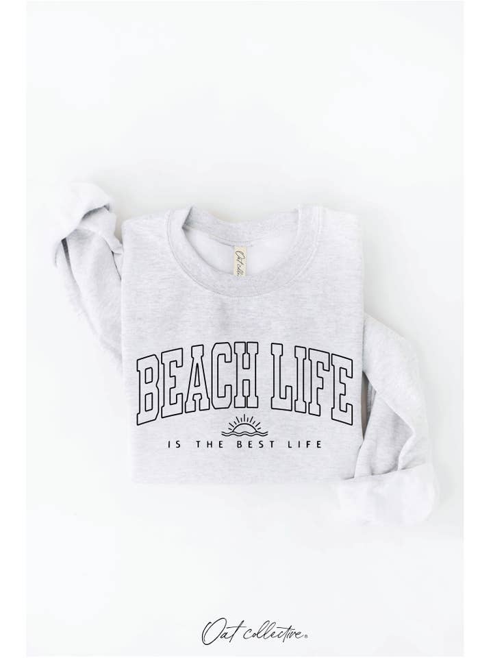 OAT COLLECTIVE - Wholesale Graphic Sweatshirt - Women's - BEACH LIFE IS THE BEST LIFE Graphic Sweatshirt18