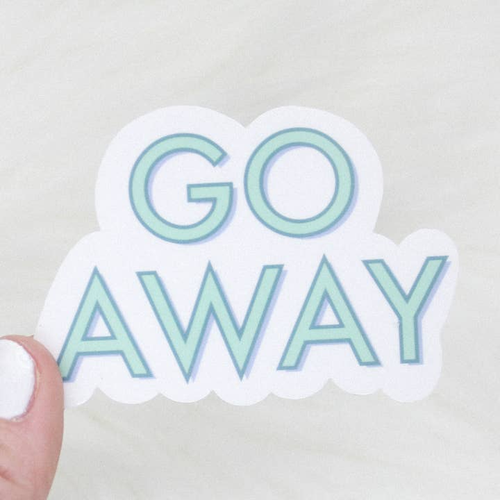 Adesivo Go Away per la vendita all'ingrosso da parte di Shop Katherine Marie