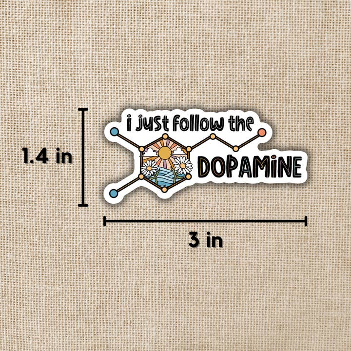 Kingdom of Threads – wholesale Sticker – Just Follow the Dopamine Sticker, 3-inch | Mental Health