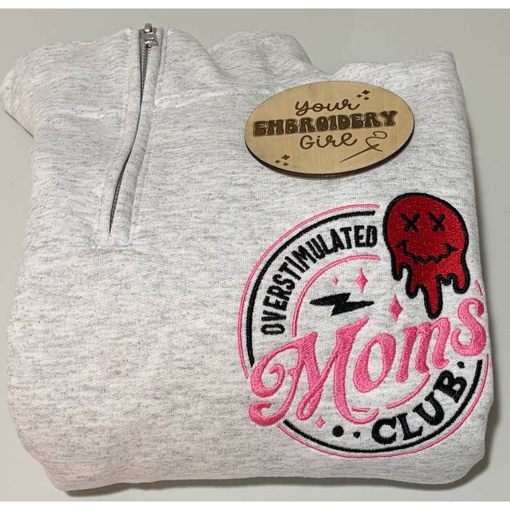 Embroidered Overstimulated Moms Club 1/4 Zip Pullover for wholesale by Your Embroidery Girl