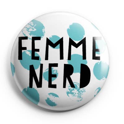 Femme Nerd Pinback Button/ Badge for wholesale by Prickly Cactus Collage