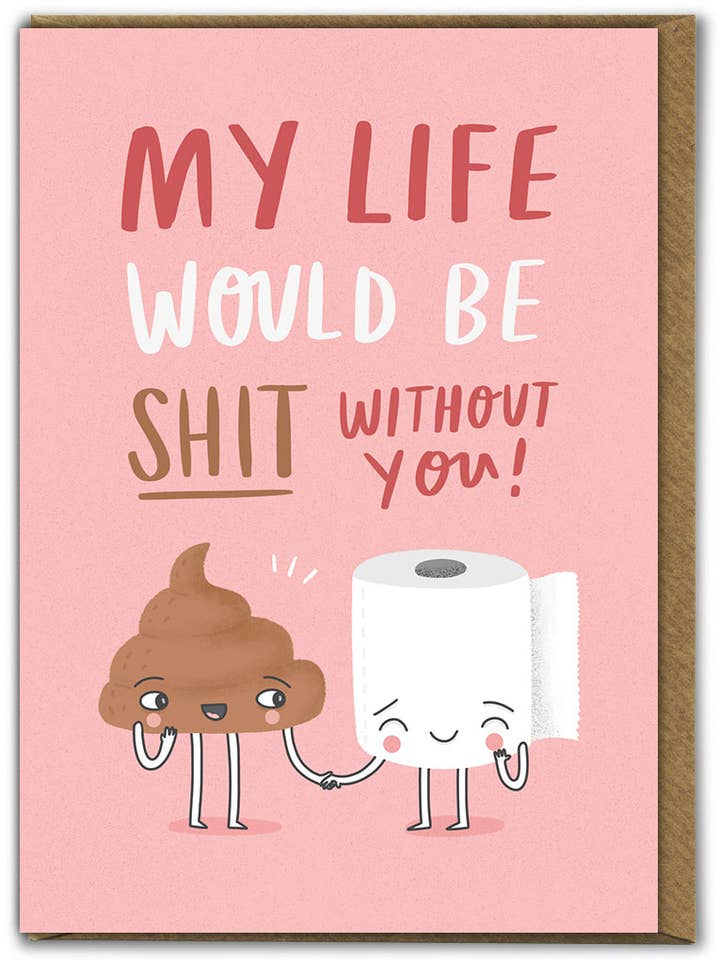 Sale Funny Birthday Card - Life Shit Without You for wholesale by Brainbox Candy
