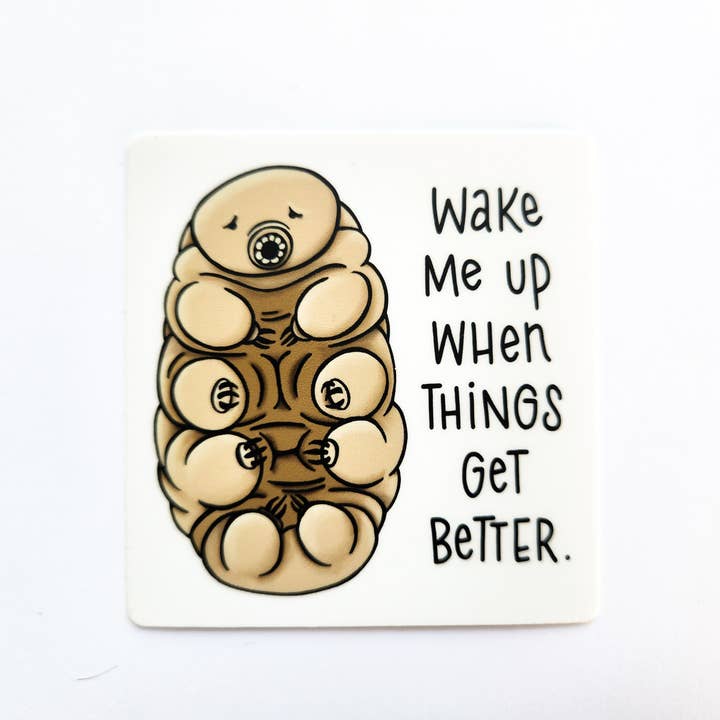 The Crafty Physicist - Wholesale Sticker - Wake Me Up Tardigrade Tun Science Vinyl Sticker