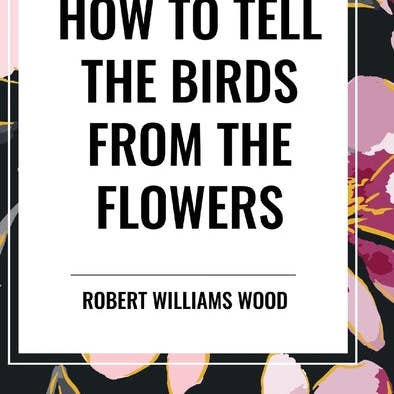 Books by splitShops - Wholesale Poetry & Drama - How to Tell the Birds from the Flowers - Hardcover