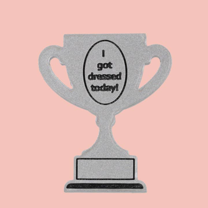 I Got Dressed Today Trophy Award Pin *Limited Edition* for wholesale by Sour Cherry