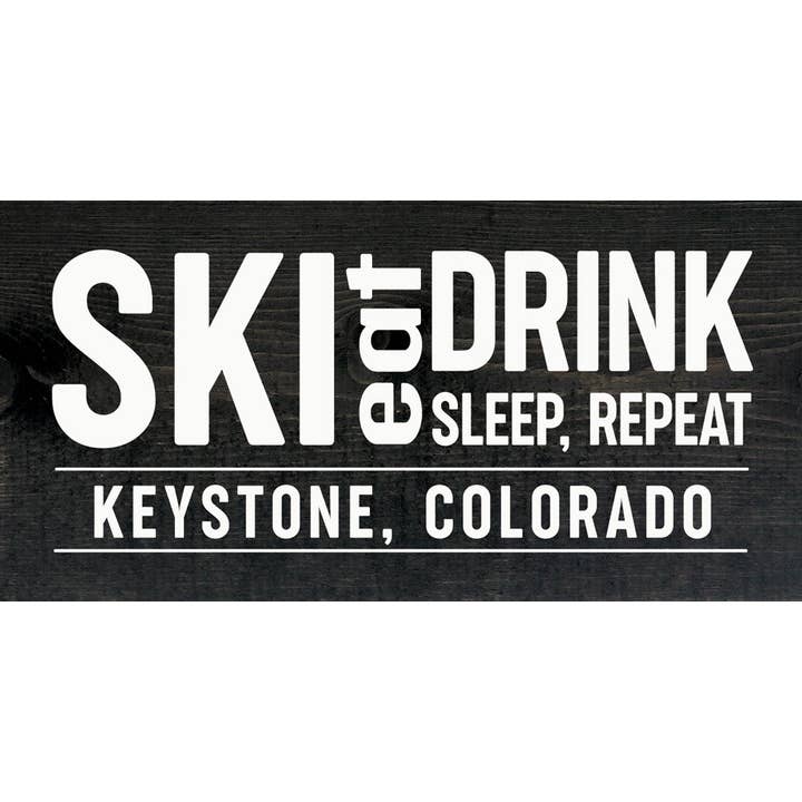 Ski-Eat-Drink-Sleep-Repeat |Custom City & State for wholesale by SAWDUST CITY