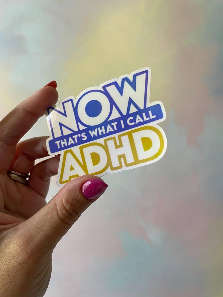 JETZT Das nenne ich ein ADHS-Aufkleber für den Großhandel von Steele Creative Co