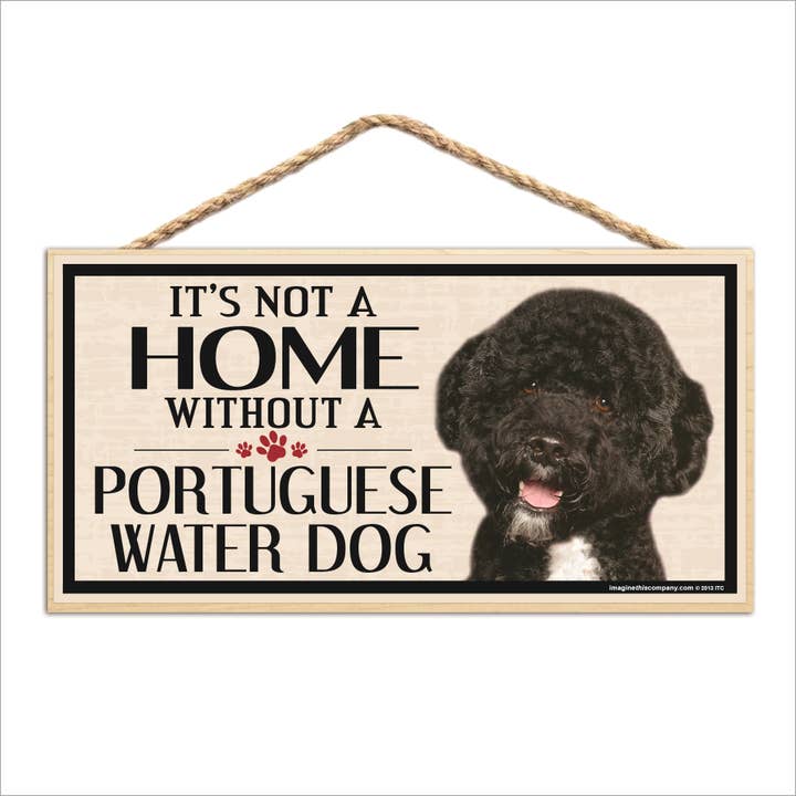 It's Not a Home Without A Portuguese Water Dog Wood Sign for wholesale by Imagine This Company