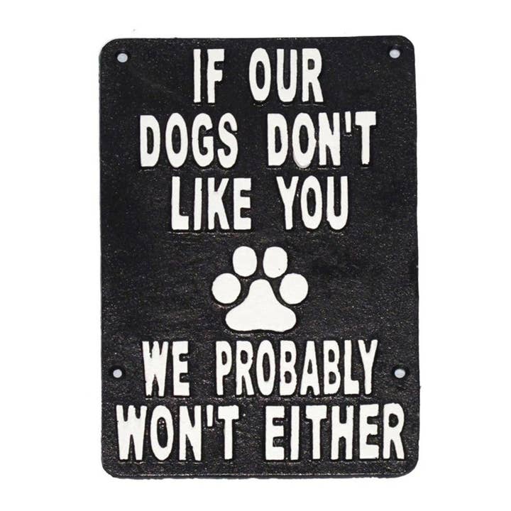 ~If Dogs Don't Like You~ Plaque, for wholesale by NACH