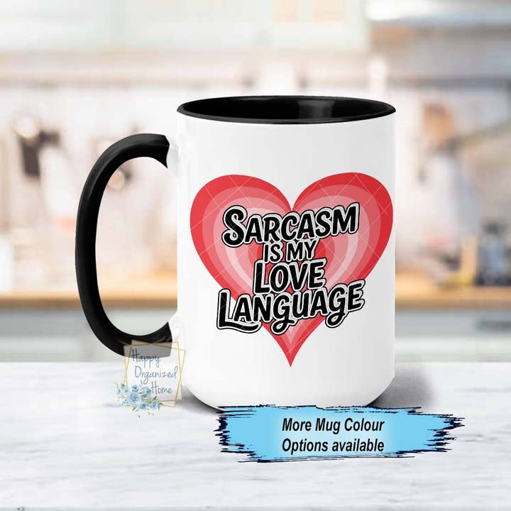 O sarcasmo é a minha linguagem do amor Caneca Divertida com Pega Colorida por atacado de Happy Organized Home