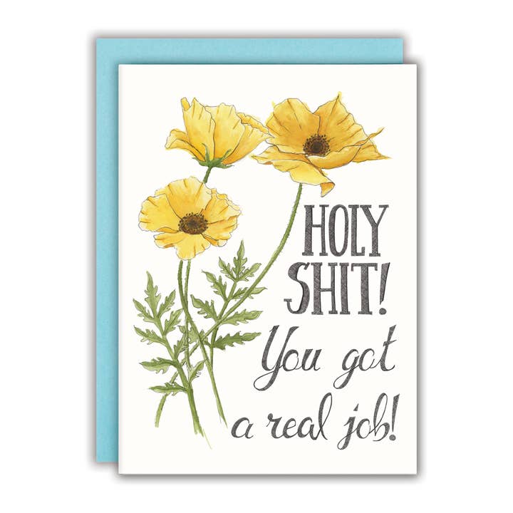 Holy Shit Your Got a Real Job! Card for wholesale by Naughty Florals
