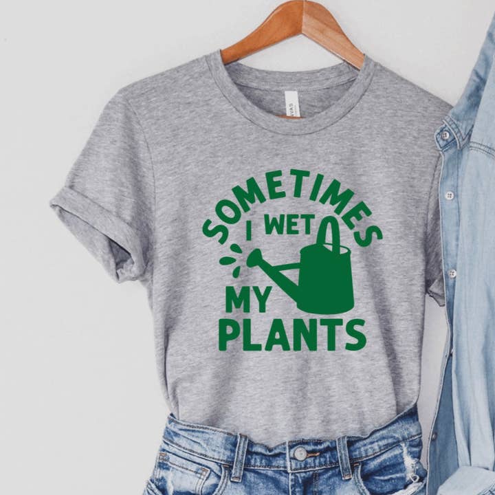 Sometimes I Wet My Plants - Funny T-shirt for wholesale by Quality Time Designs Co