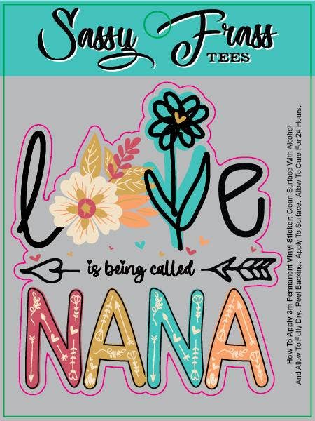 ADESIVO LOVE NANA per la vendita all'ingrosso da parte di Sassy Frass Tees