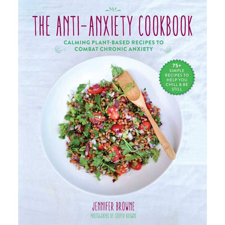 Anti-Anxiety Cookbook by Jennifer Browne for wholesale by Simon & Schuster