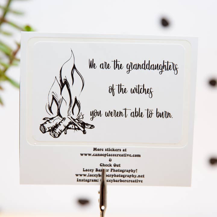 We are the granddaughters of the witches you weren't able to for wholesale by Canoe Place Creative