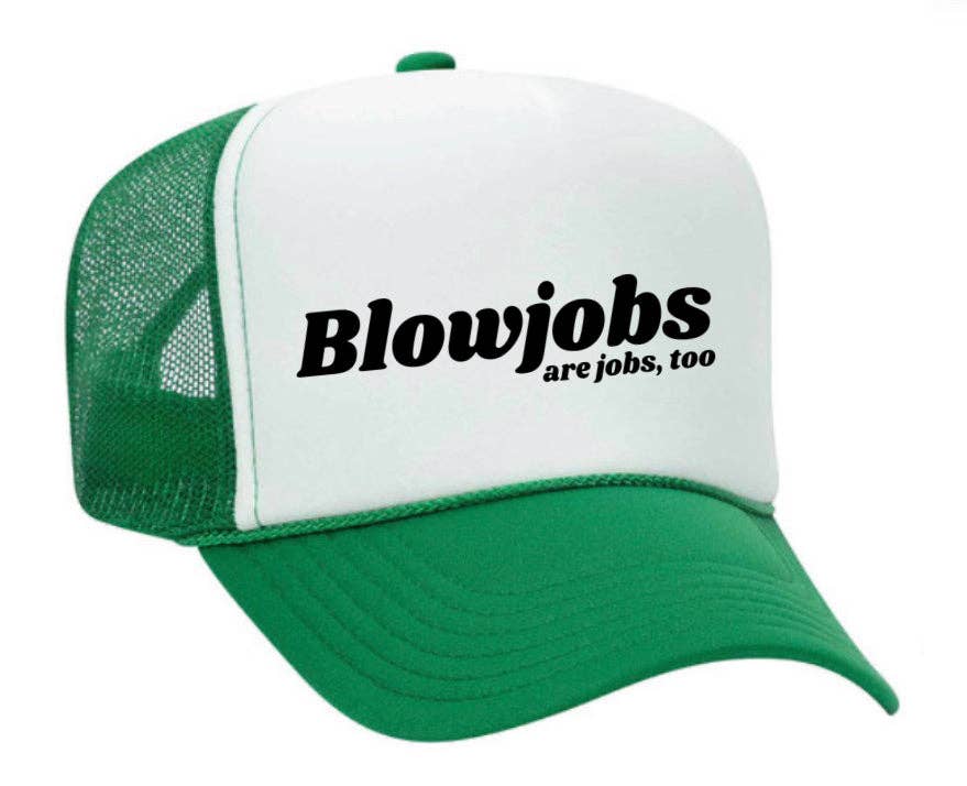 Inappropriate Trucker Hats - Wholesale Trucker Hat - Women's - Blowjobs Are Jobs, Too Trucker Hat29