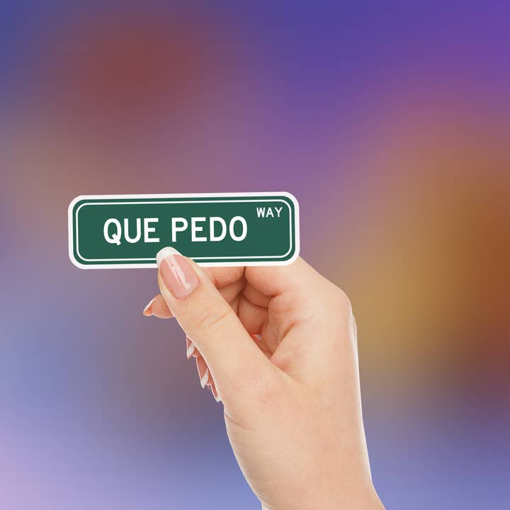 Que Pedo Way – Holographic Sticker | Bilingual Mexican Vibe On Point 😏✨ for wholesale by Bloom Designs