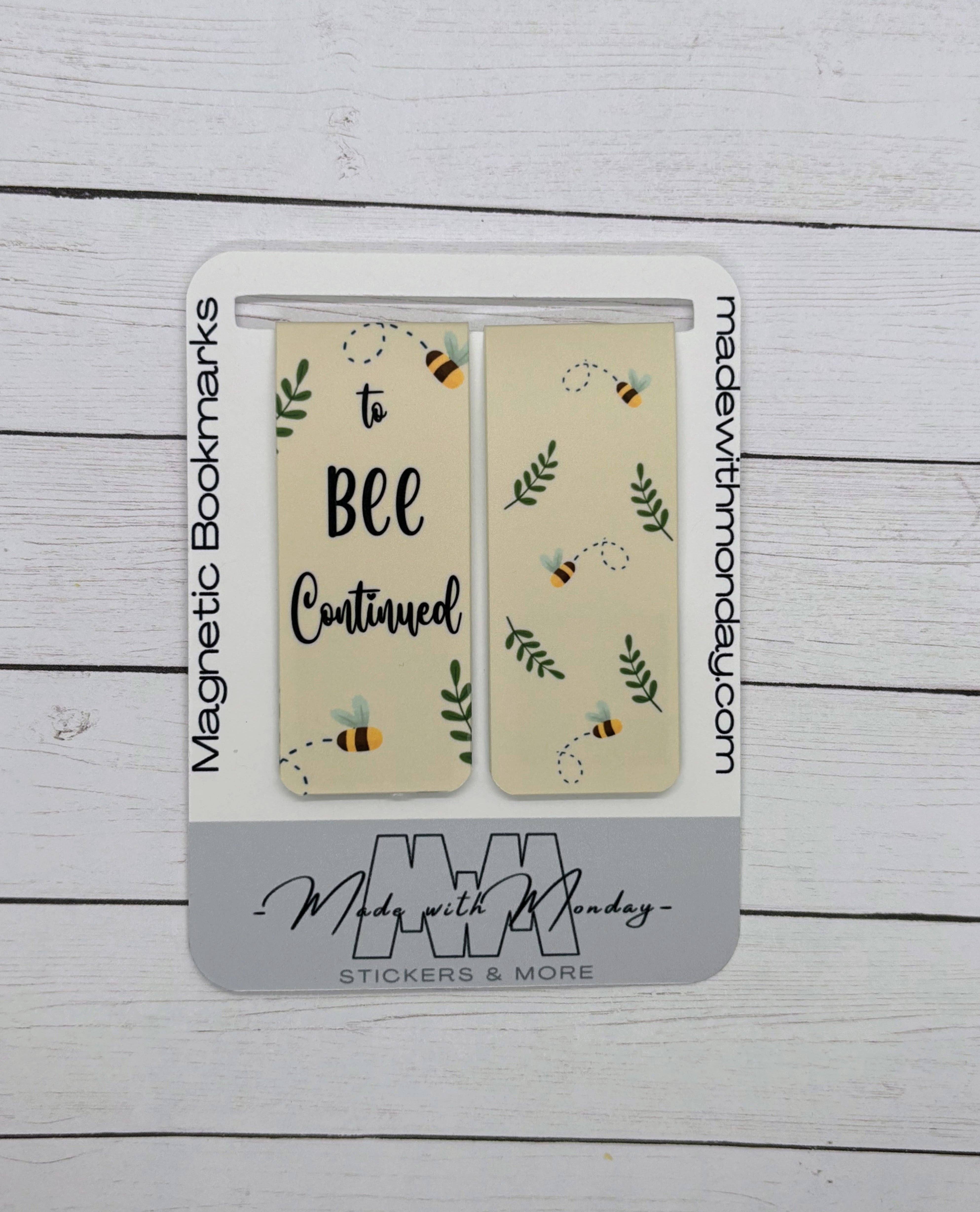 Made with Monday - Wholesale Bookmark - To Bee Continued Magnetic Bookmarks3