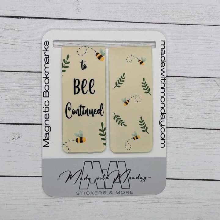 Made with Monday - Wholesale Bookmark - To Bee Continued Magnetic Bookmarks3
