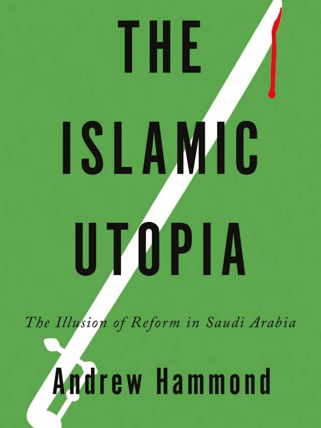 Islamisk utopi: Reformillusion i Saudi-Arabien af A. Hammond for engroshandel hos Boon Books