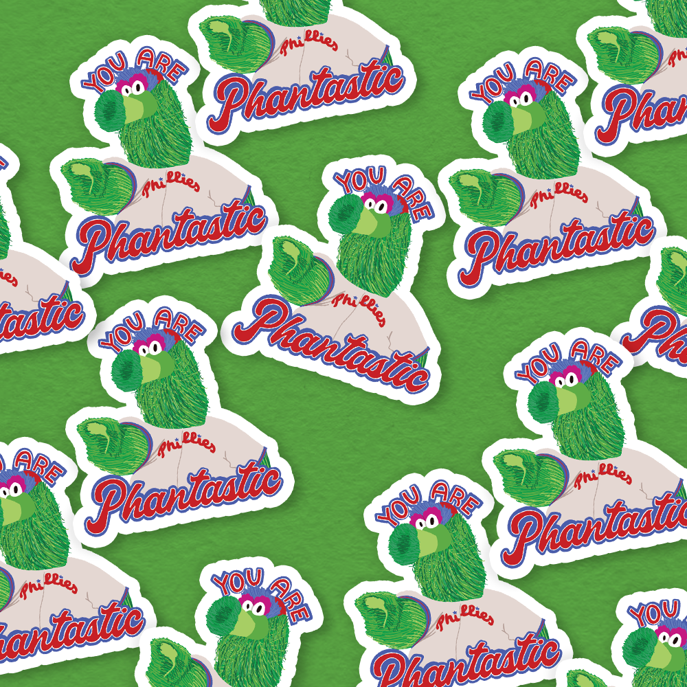 Parcel Island - Wholesale Sticker - Philly Phanatic You Are Phantastic Phillies Vinyl Sticker2
