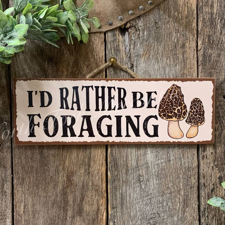 I'd Rather Be Foraging, Mushroom, Mushroom Hunter, Nature for wholesale by North Fork Mercantile