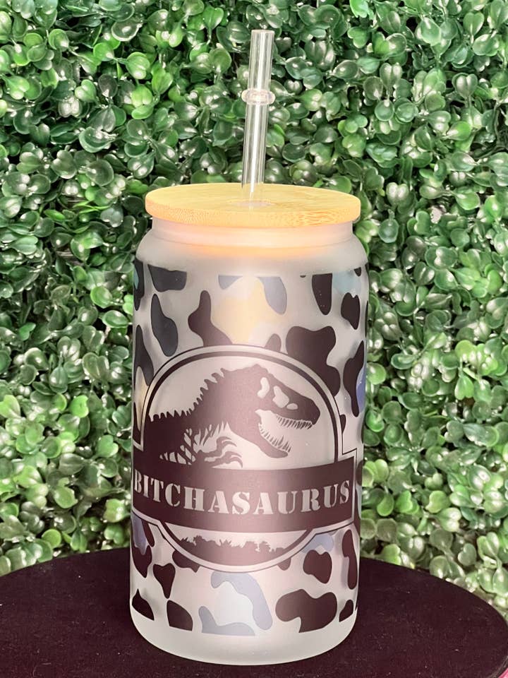 16oz Glass Can Tumbler - B*tchasaurus for wholesale by Poured Not Stirred
