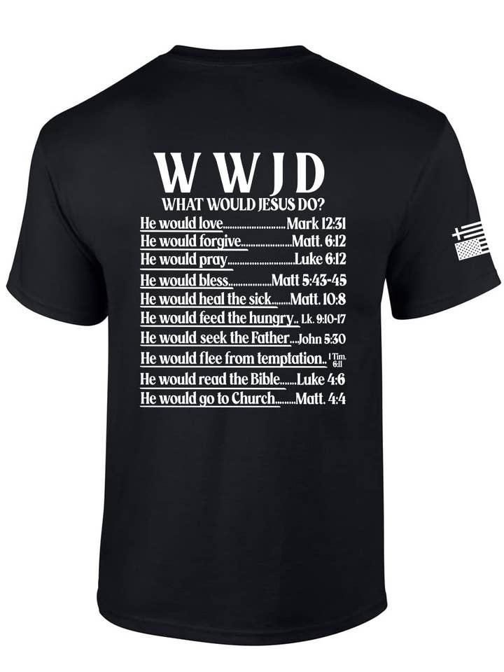 WWJD? Love Forgive Pray Bless AF Sleeve Back SS T-Shirt for wholesale by Trenz Shirt Company