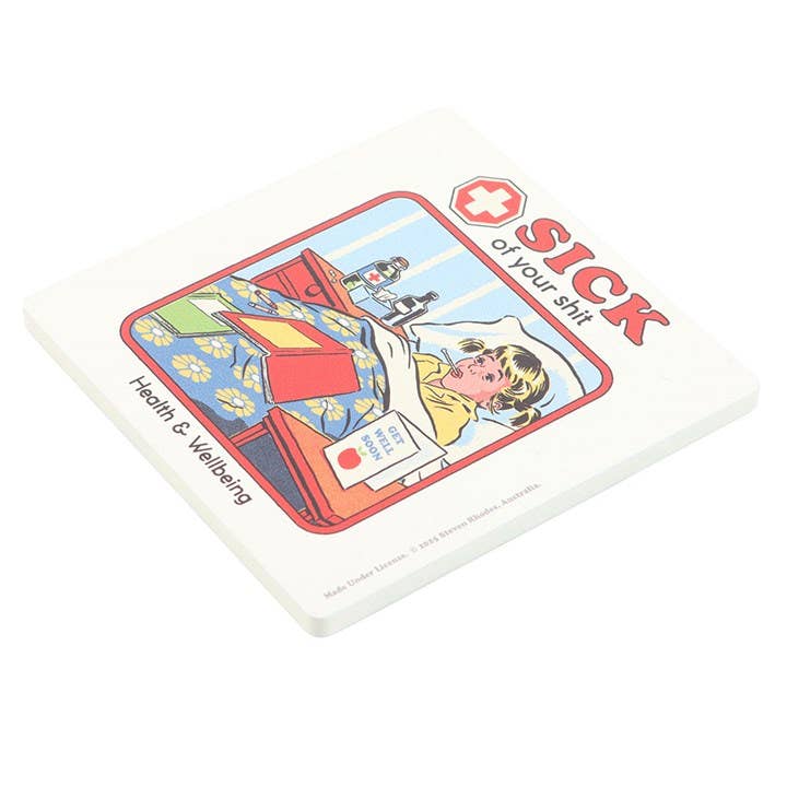 Something Different Wholesale - Wholesale Coasters - Sick of Your Shit Coaster by Steven Rhodes2