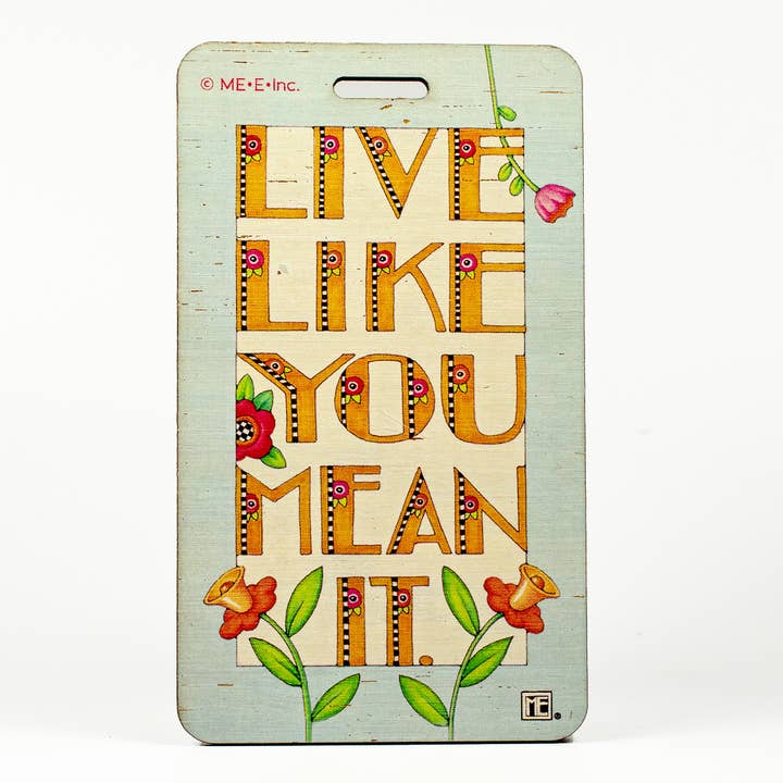 Etiqueta de madera para bolsa Mary Engelbreit «Live Like You Mean It» para venta al por mayor de LaserMach