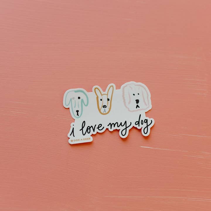 Doe A Deer – wholesale Sticker – I Love My Dog Sticker