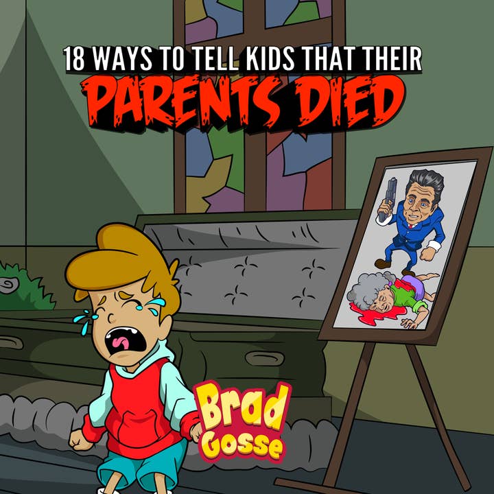 18 Ways To Tell Kids That Their Parents Died (Signed Copy) for wholesale by Brad Gosse