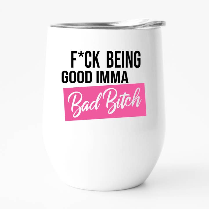 Bad Tæve Isoleret Vin Tumbler, Sweary Empowerment Cup, for engroshandel hos Fbombs & Booze