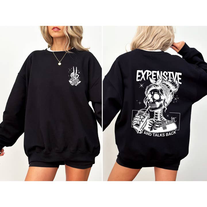 Refinery Number One LLC - Wholesale Graphic Sweatshirt - Women's - Expensive, Difficult, Talks Back, Mom, Mother, Skeleton, Sweatshirt