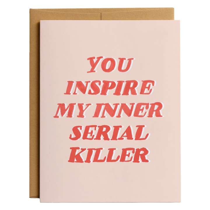 You Inspire My Inner Serial Killer - Breakup/Divorce Card for wholesale by Habitude Paper