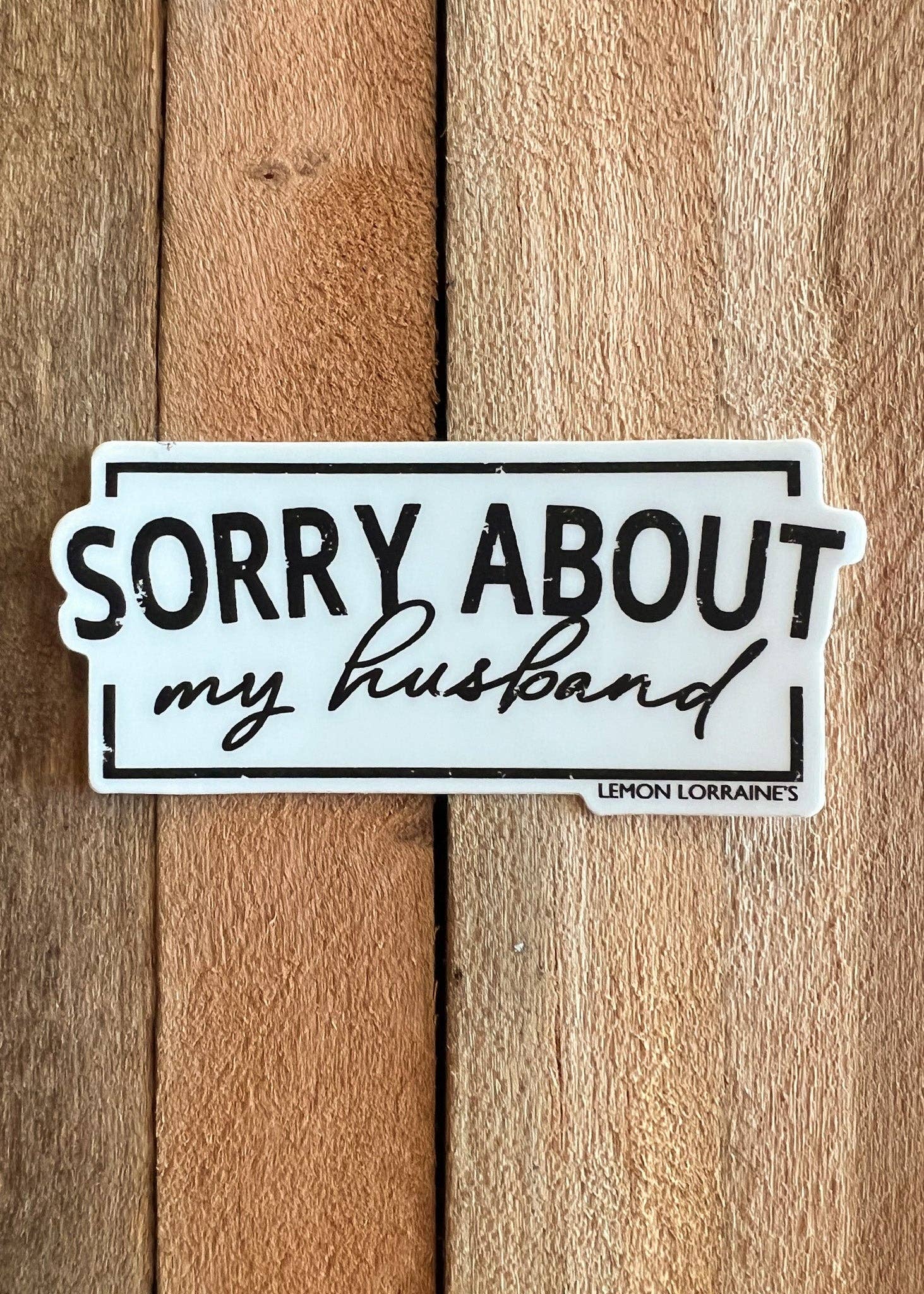 Lemon Lorraine's LLC - Venta al por mayor Pegatina - LO SIENTO POR MI MARIDO - Pegatinas Decalcomanías1