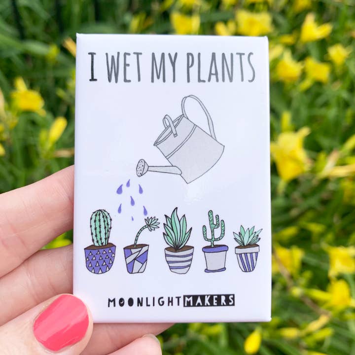 Moonlight Makers - Wholesale Magnet - I Wet My Plants - Funny Fridge Magnets - CLOSEOUT SALE
