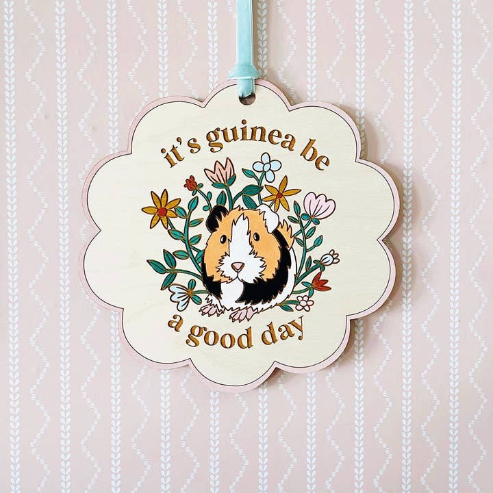 Guinea Pig Art Guinea Be a Good Day Guinea Pig Pun Decor for wholesale by Remember November, Inc