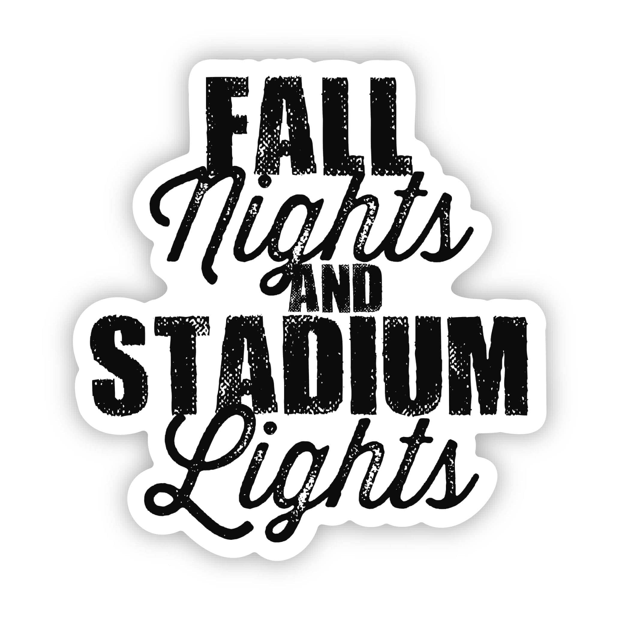 Big Moods - Wholesale Sticker - Fall Nights And Stadium Lights Black Text Sticker (Game Day)1