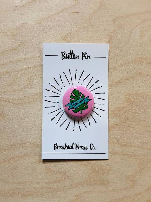 “Plant Lady” Button Back Pin for wholesale by Breakout Press Co.