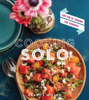 HarperCollins - Wholesale Cookbooks & Food - Cooking Solo : Klancy E. Miller0
