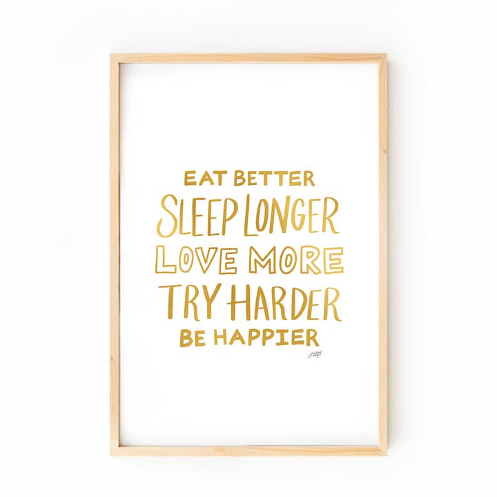Eat Better, Be Happier, Love More - Art Print for wholesale by Lindsey Kay Collective
