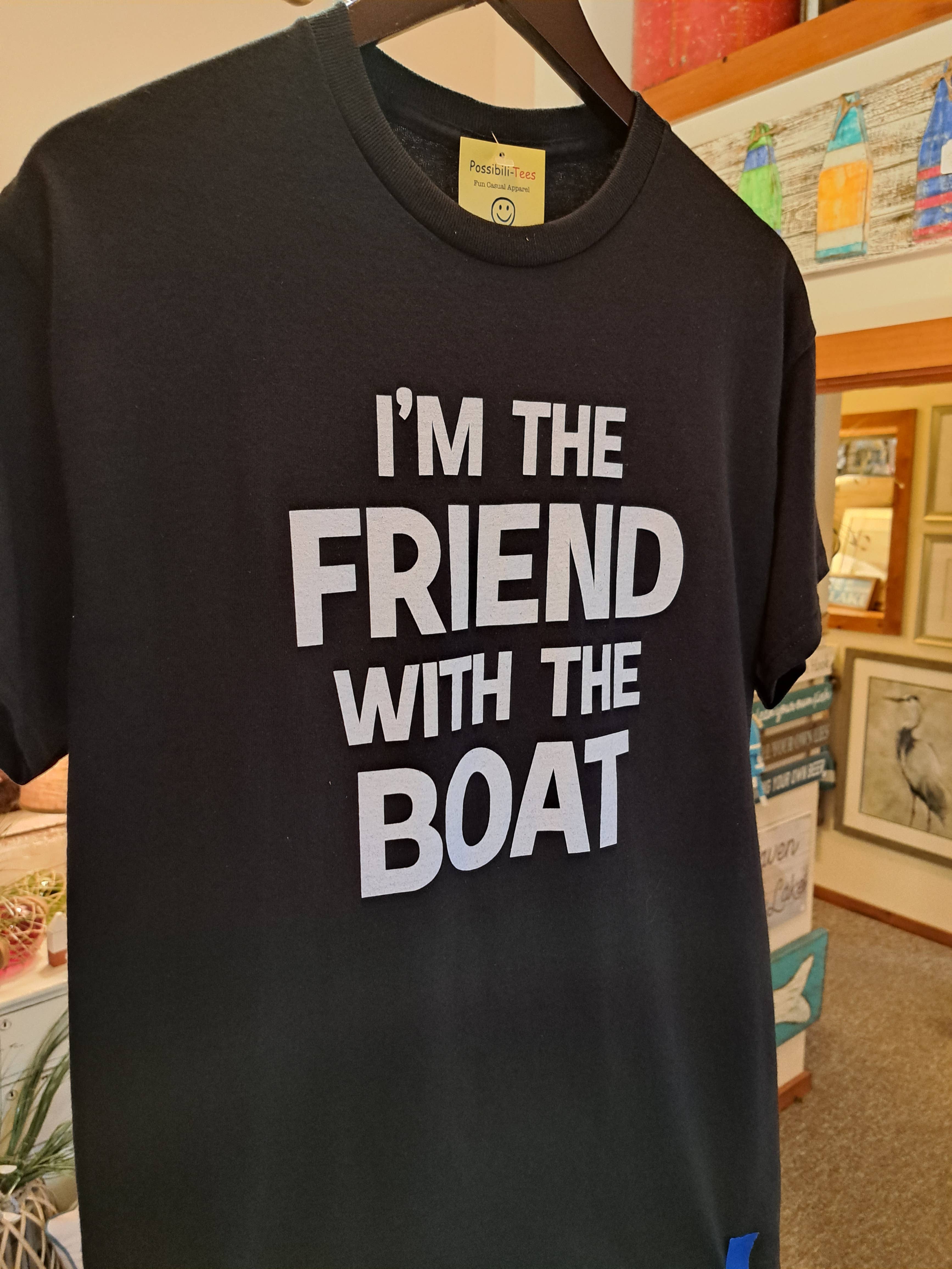 Lake It To The Limit and Possibili-Tees Apparel - Wholesale Screen Printed T-Shirt - Unisex - I'm The Friend With The Boat2