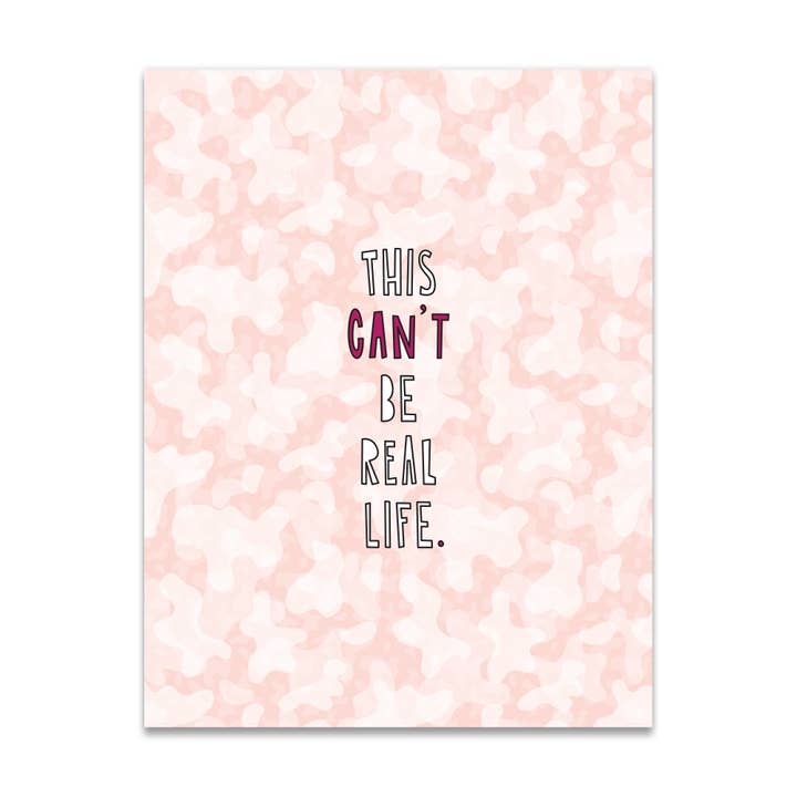 690 - This Can't Be Real Life. - A2 card for wholesale by Near Modern Disaster
