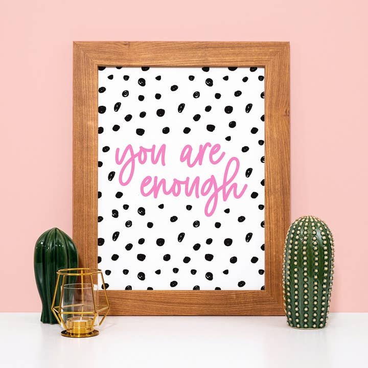 YOU ARE ENOUGH | WALL ART PRINT for wholesale by Penny And Me